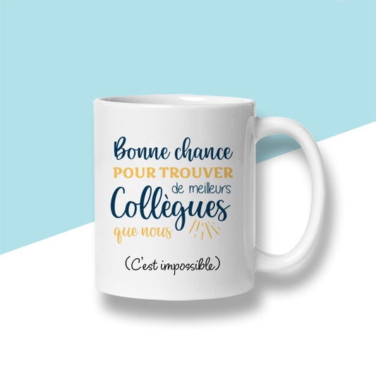Mug « Bonne chance pour trouver de meilleurs collègues que nous » - Version bleu - Sublimino