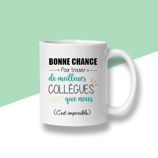 Mug « Bonne chance pour trouver de meilleurs collègues que nous » - Version vert - Sublimino