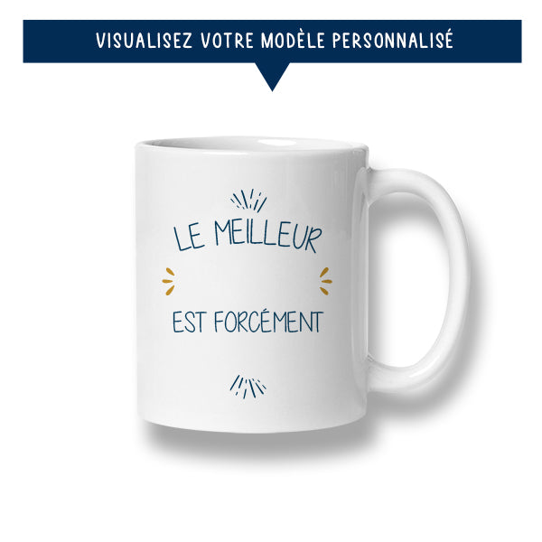 Mug personnalisé « Le meilleur ... est forcément ... » - Sublimino