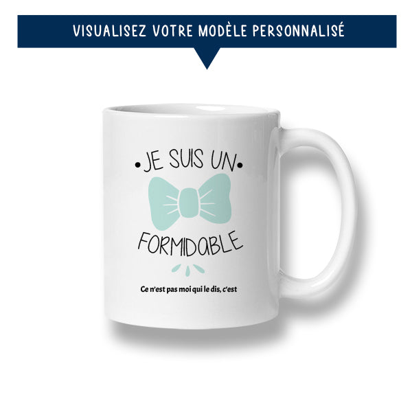 Mug personnalisé « Je suis un ... formidable »