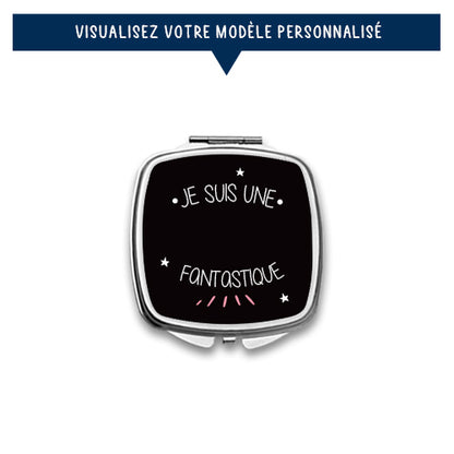 Miroir de poche personnalisé « Je suis une ... fantastique »