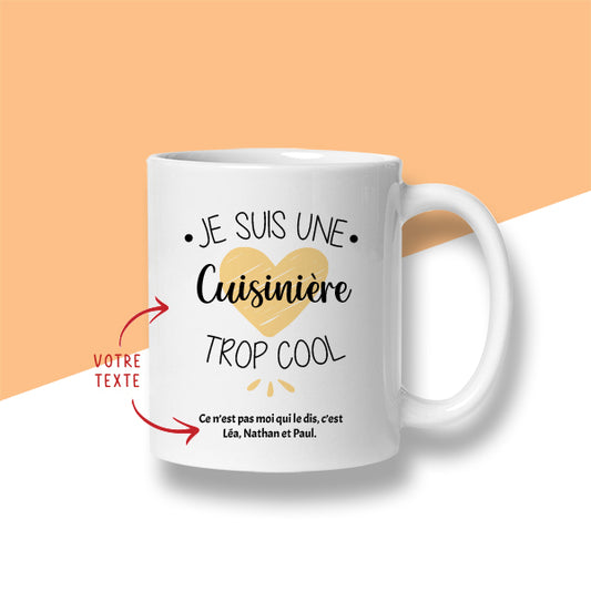 Mug personnalisé « Je suis une ... trop cool »