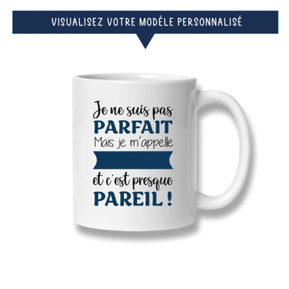 Mug personnalisé « Je ne suis pas parfait mais ... »