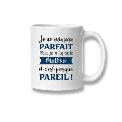Mug personnalisé « Je ne suis pas parfait mais ... »