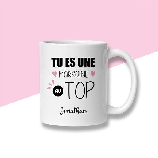 Mug personnalisé « Tu es une marraine au top »